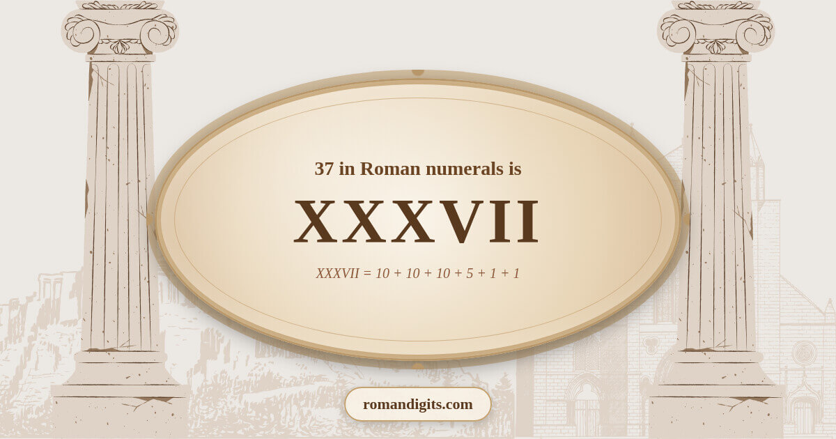 37 in Roman notation - XXXVII
