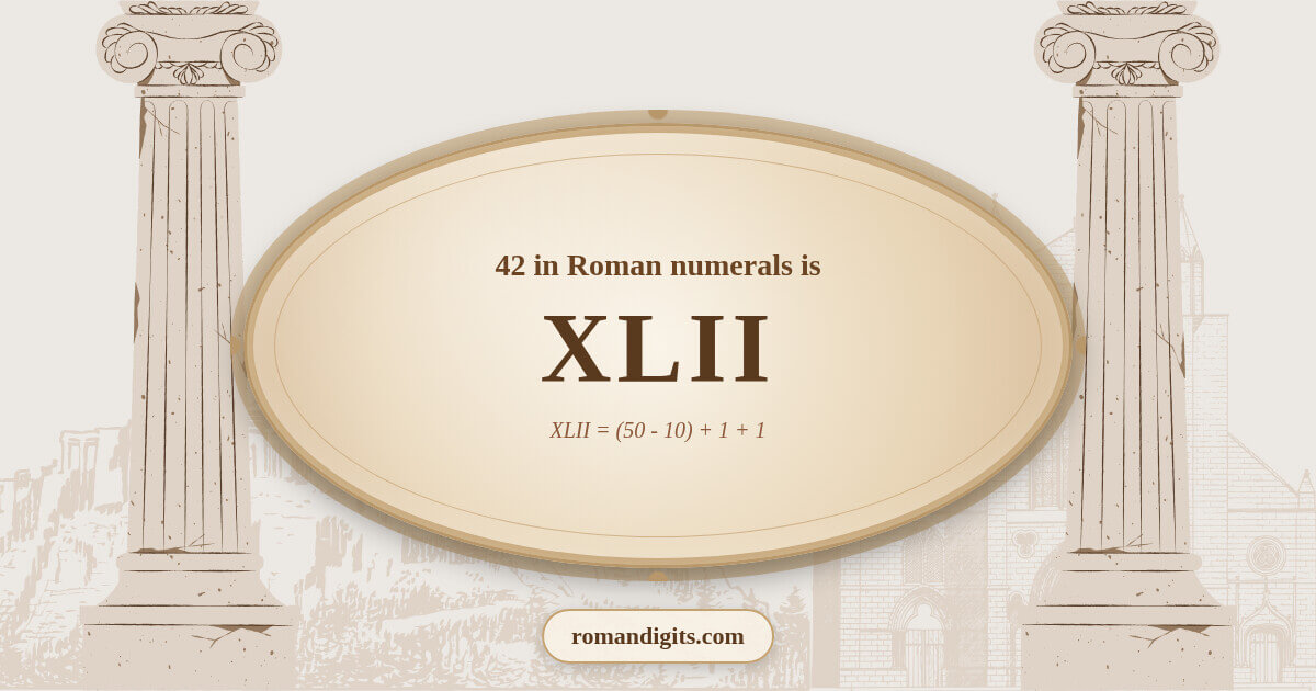 42 in Roman notation - XLII