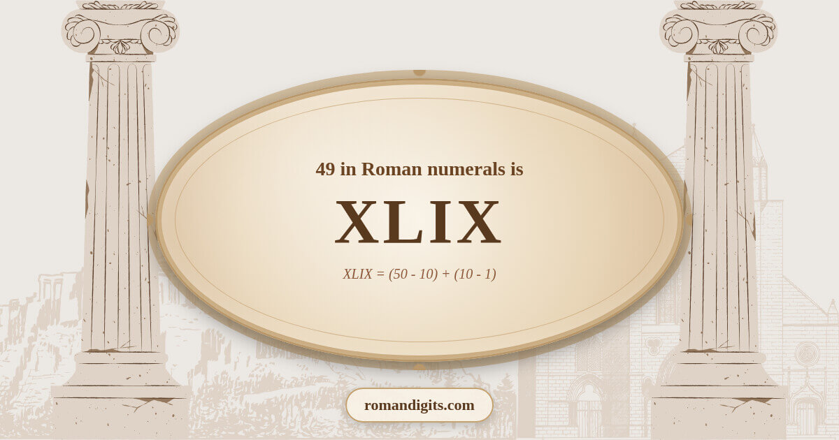 49 in Roman notation - XLIX
