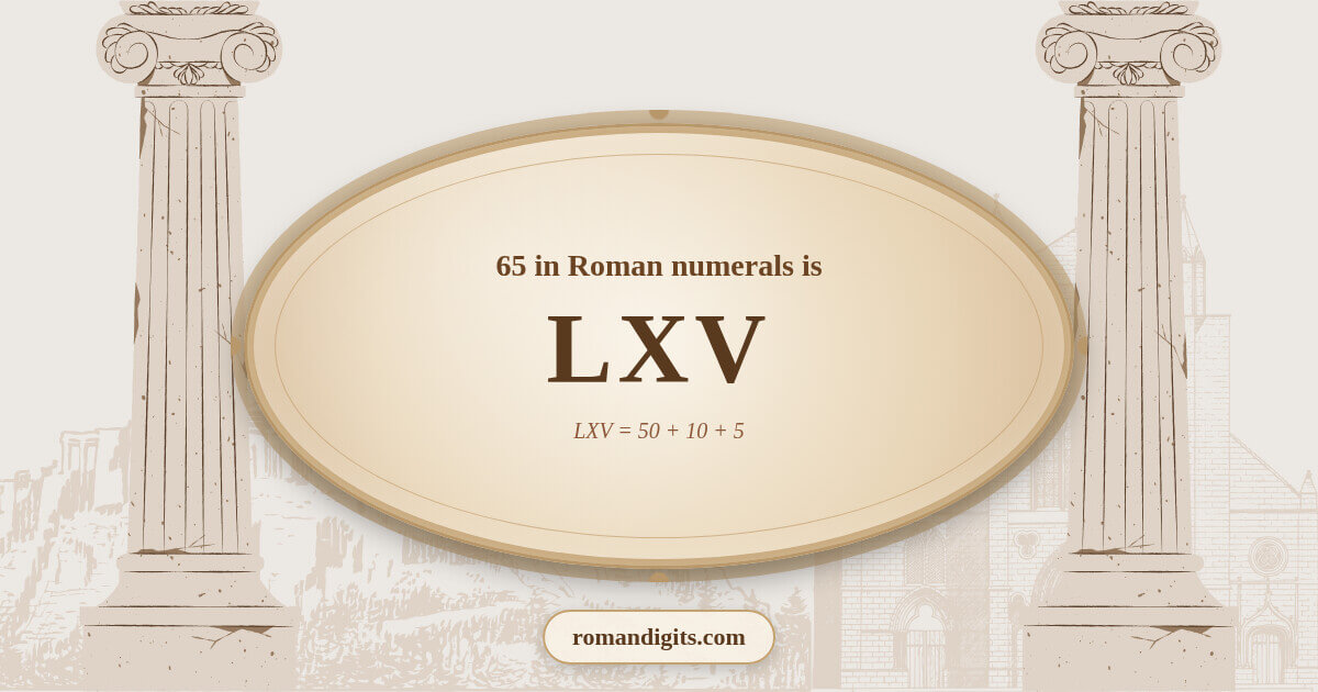 65 in Roman notation - LXV